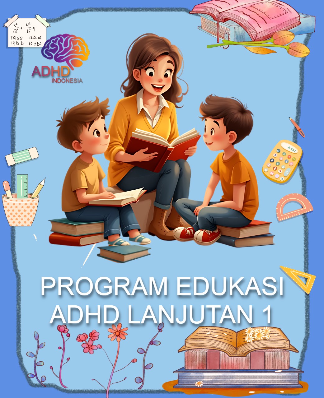 Program ADHD Indonesia Kota Bengkulu Edukasi Lanjutan Tahap 1 untuk Orang Tua