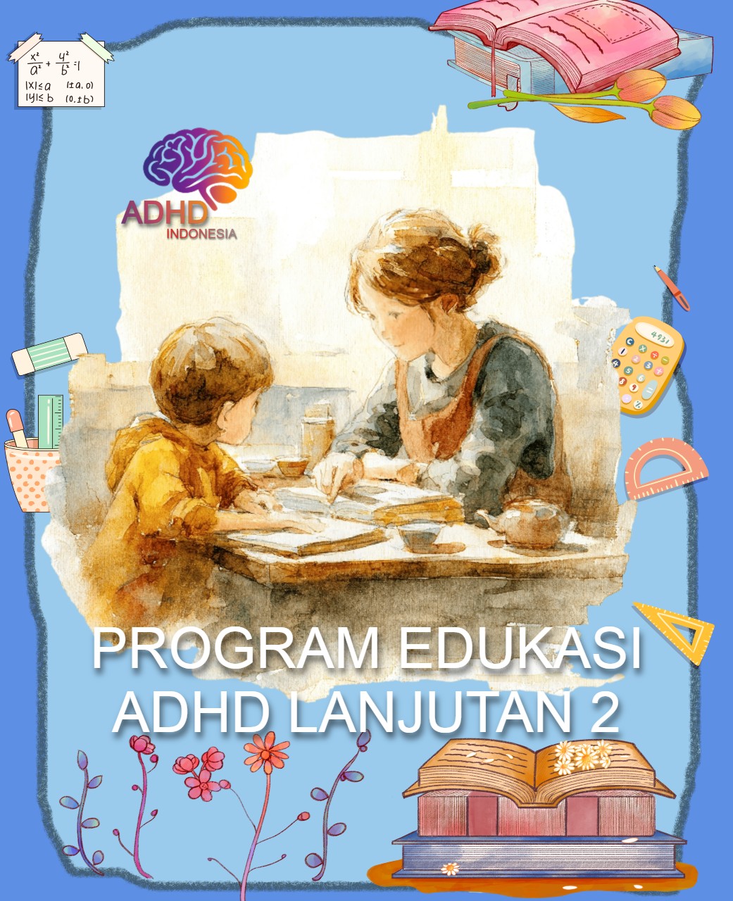 Program ADHD Indonesia Kota Bengkulu Edukasi Lanjutan Tahap 2 untuk Orang Tua